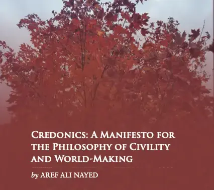 Dr. Nayed Introduces Credonics: A New Philosophical Framework for Understanding Cultural Transmission and Civilizational Meaning